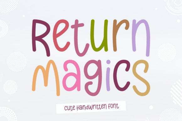 Return Magics: A Font That Brings Magic to Every Design